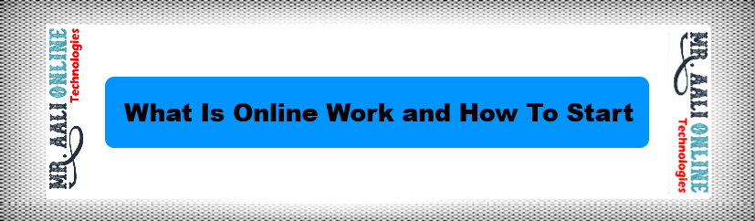 What Is Online Work and How To Start