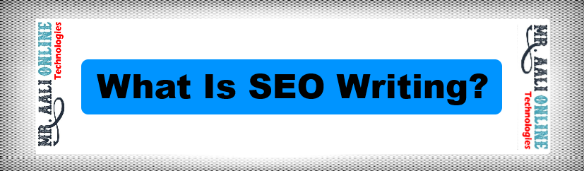 What Is SEO Writing?